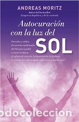 Libros: AUTOCURACION CON LA LUZ DEL SOL - MORITZ, ANDREAS, - Foto 1