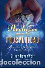 Libros: HECHIZOS PARA LA PROSPERIDAD - RAVENWOLF, SILVER, - Foto 1