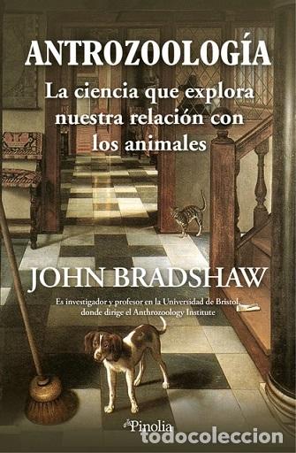 Libros: ANTROZOOLOG&Iacute;A - BRADSHAW, JOHN, - Foto 1
