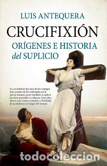 Libros: CRUCIFIXI&Oacute;N - ANTEQUERA, LUIS, - Foto 1