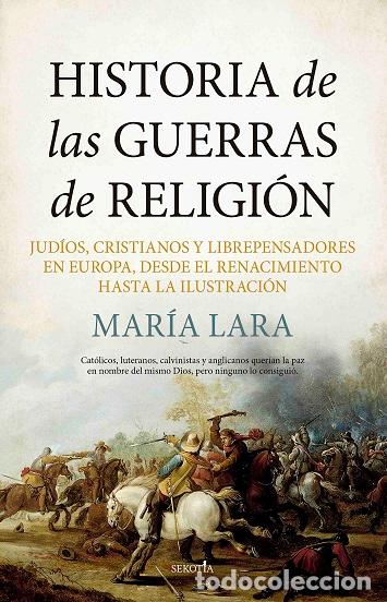 Libros: HISTORIA DE LAS GUERRAS DE RELIGI&Oacute;N - LARA, MAR&Iacute;A, - Foto 1