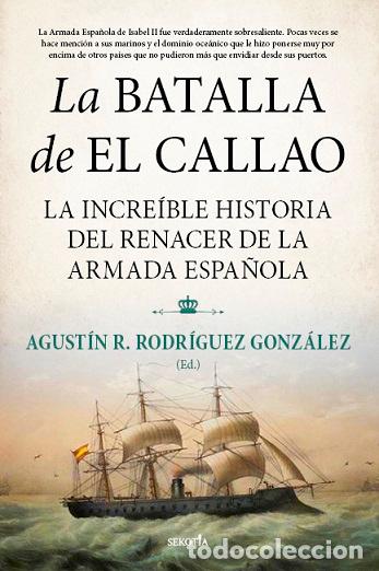 Libros: BATALLA DE EL CALLAO, LA - RODR&Iacute;GUEZ GONZ&Aacute;LEZ, AGUST&Iacute;N R., - Foto 1
