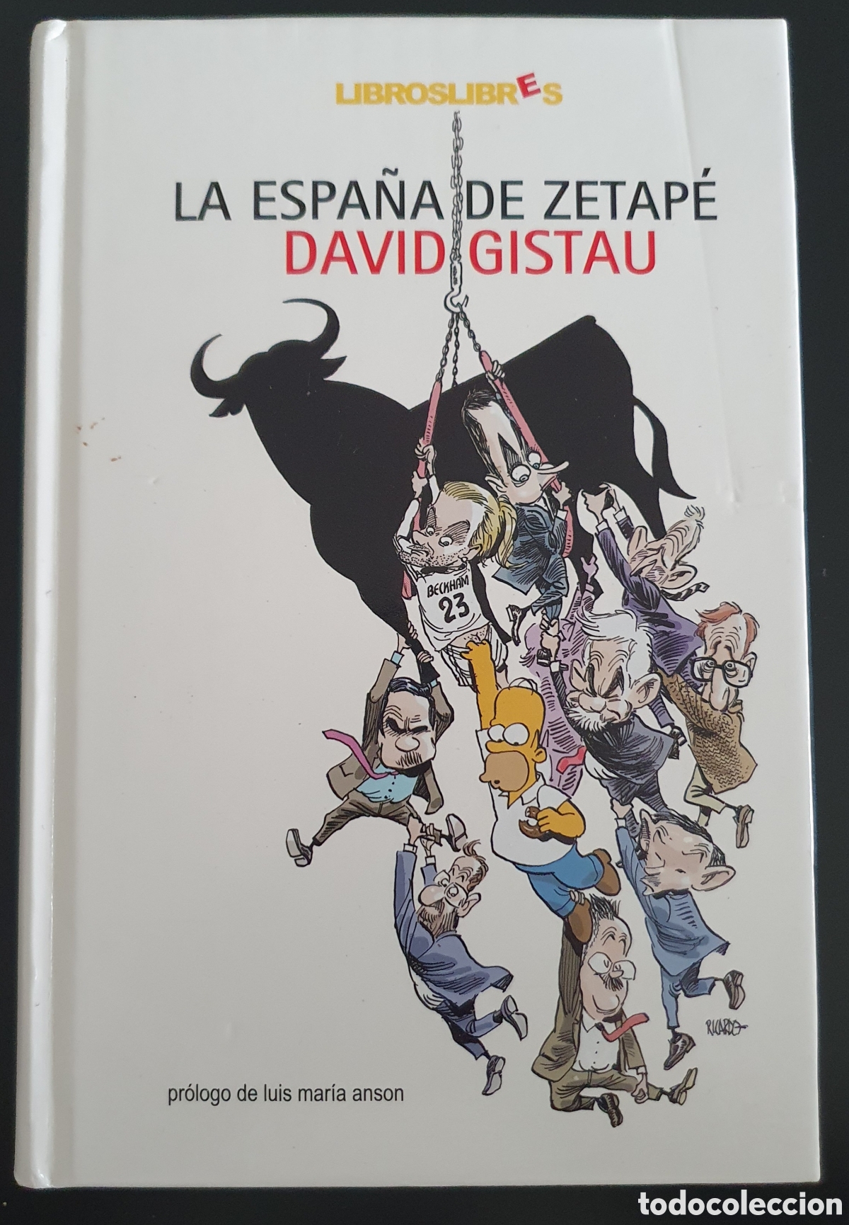 Libros: La espa&ntilde;a de zetap&eacute; David Gistau - Foto 1