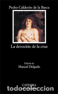 Libros: La devoci&oacute;n de la cruz. - Calder&oacute;n de la Barca, Pedro - Foto 1