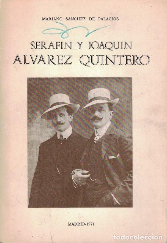 Libros: SERAF&Iacute;N Y JOAQU&Iacute;N &Aacute;LVAREZ QUINTERO. - S&aacute;nchez de Palacios. Mariano, - Foto 1