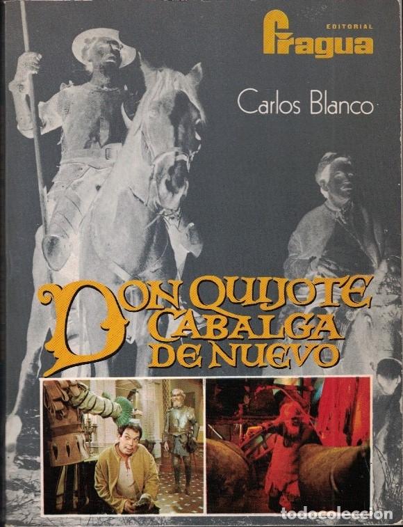 Libros: DON QUIJOTE CABALGA DE NUEVO. - Blanco. Carlos, - Foto 1
