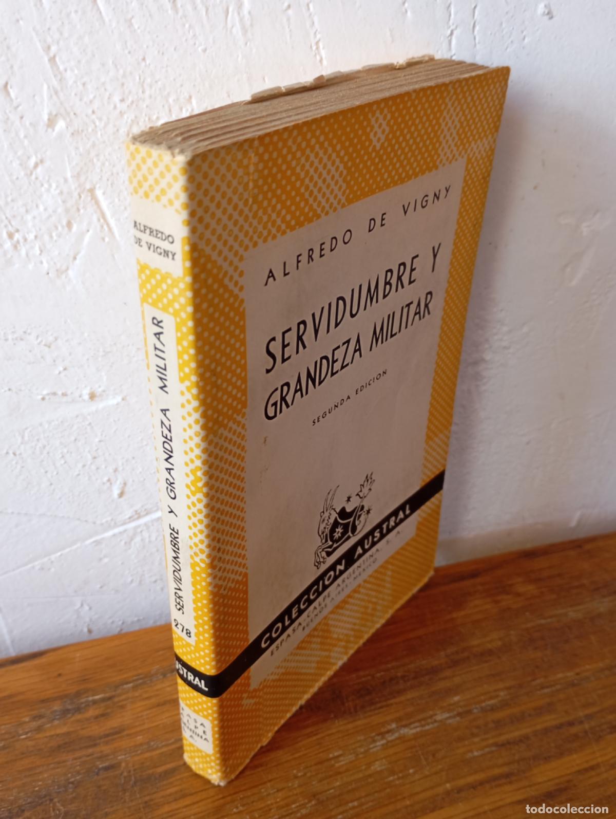 Libros: SERVIDUMBRE Y GRANDEZA MILITAR - ALFREDO DE VIGNY - Foto 1