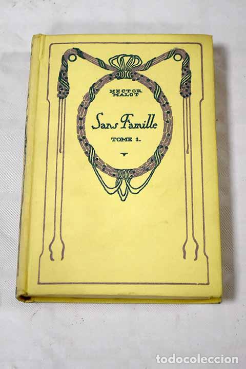 Libros: Sans famille, tomo I.- Malot, Hector - Foto 1
