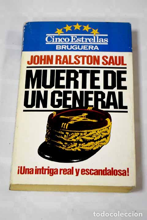 Libros: Muerte de un general.- Saul, John Ralston - Foto 1