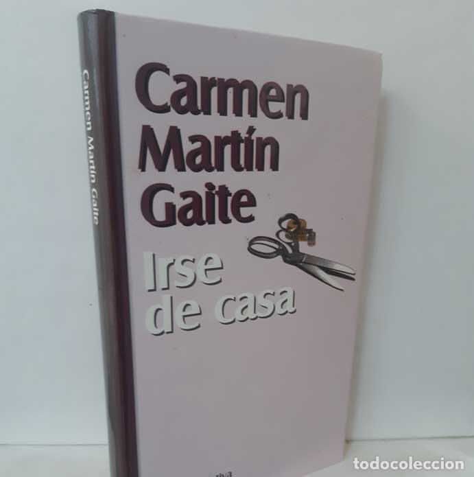 Libros: IRSE DE CASA - MART&Iacute;N GAITE, CARMEN - Foto 1