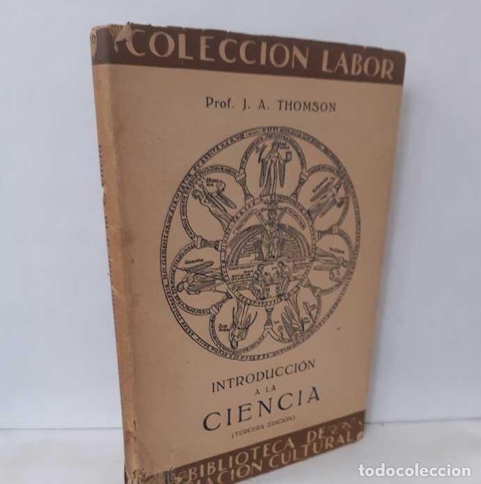 Libros: INTRODUCCI&Oacute;N A LA CIENCIA - THOMSON, J.A. - Foto 1