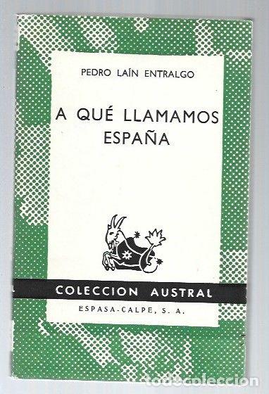 Libros: A QUE LLAMAMOS ESPA&Ntilde;A - LAIN ENTRALGO, PEDRO - Foto 1