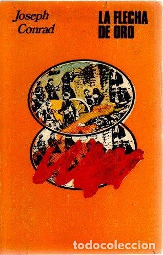 Libros: La flecha de oro - Conrad, Joseph - Foto 1