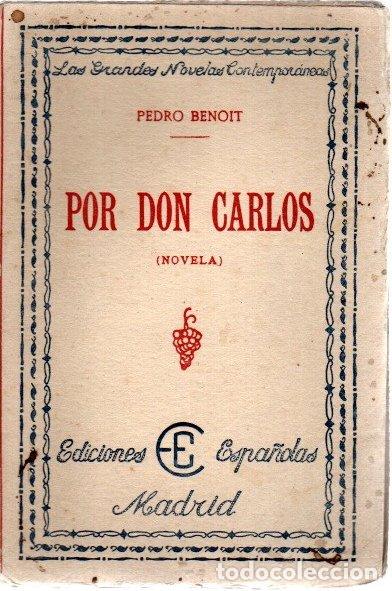 Libros: Por Don Carlos - Benoit, Pedro - Foto 1