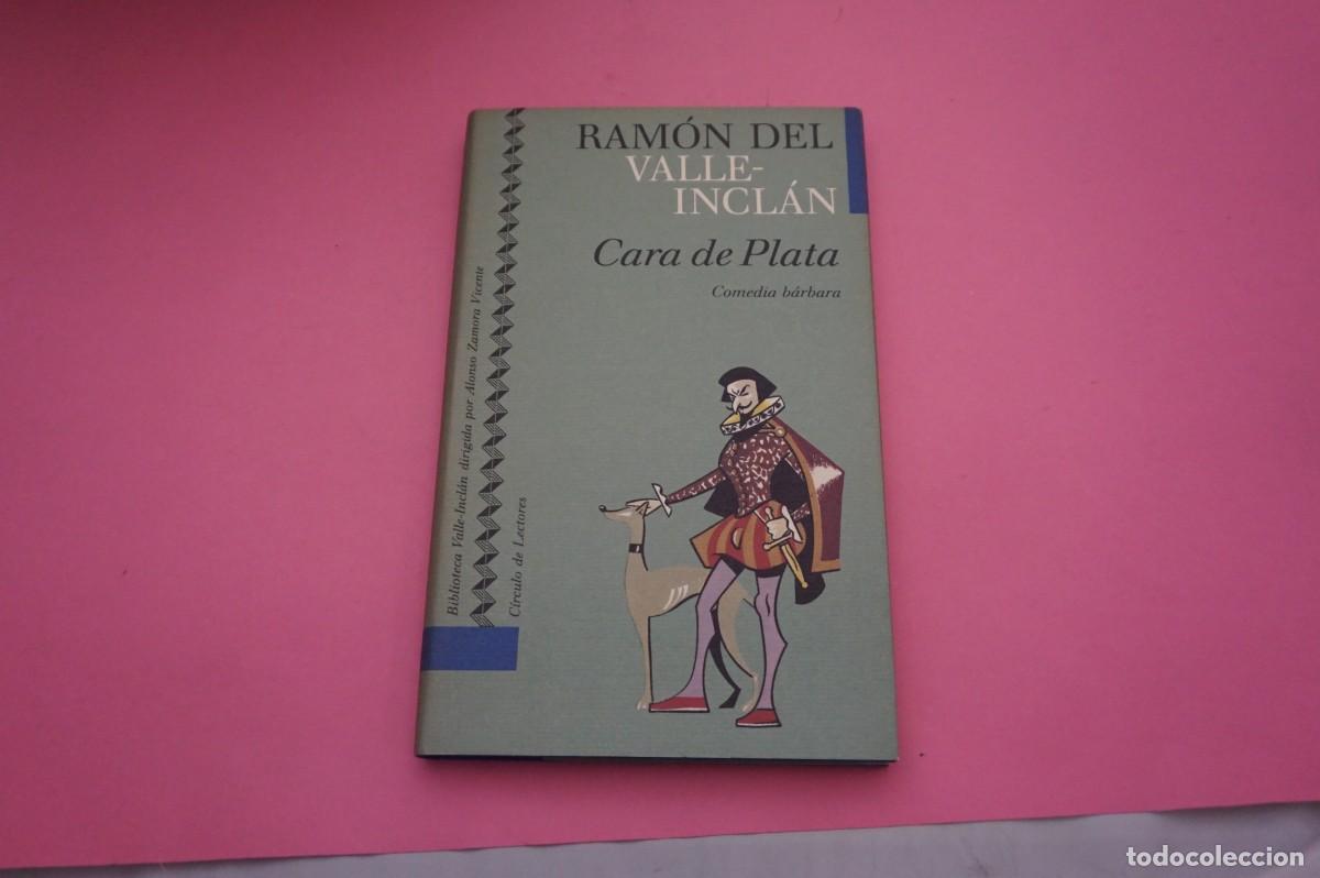 Libros: AR5A/ CARA DE PLATA - RAMON DEL VALLE-INCLAN / CIRCULO DE LECTORES - Foto 1