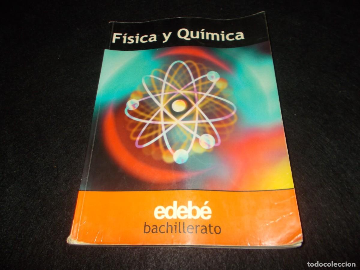 Libros: F&Iacute;SICA Y QU&Iacute;MICA Bachillerato, Edebe 2004. Libro Escolar - Foto 1
