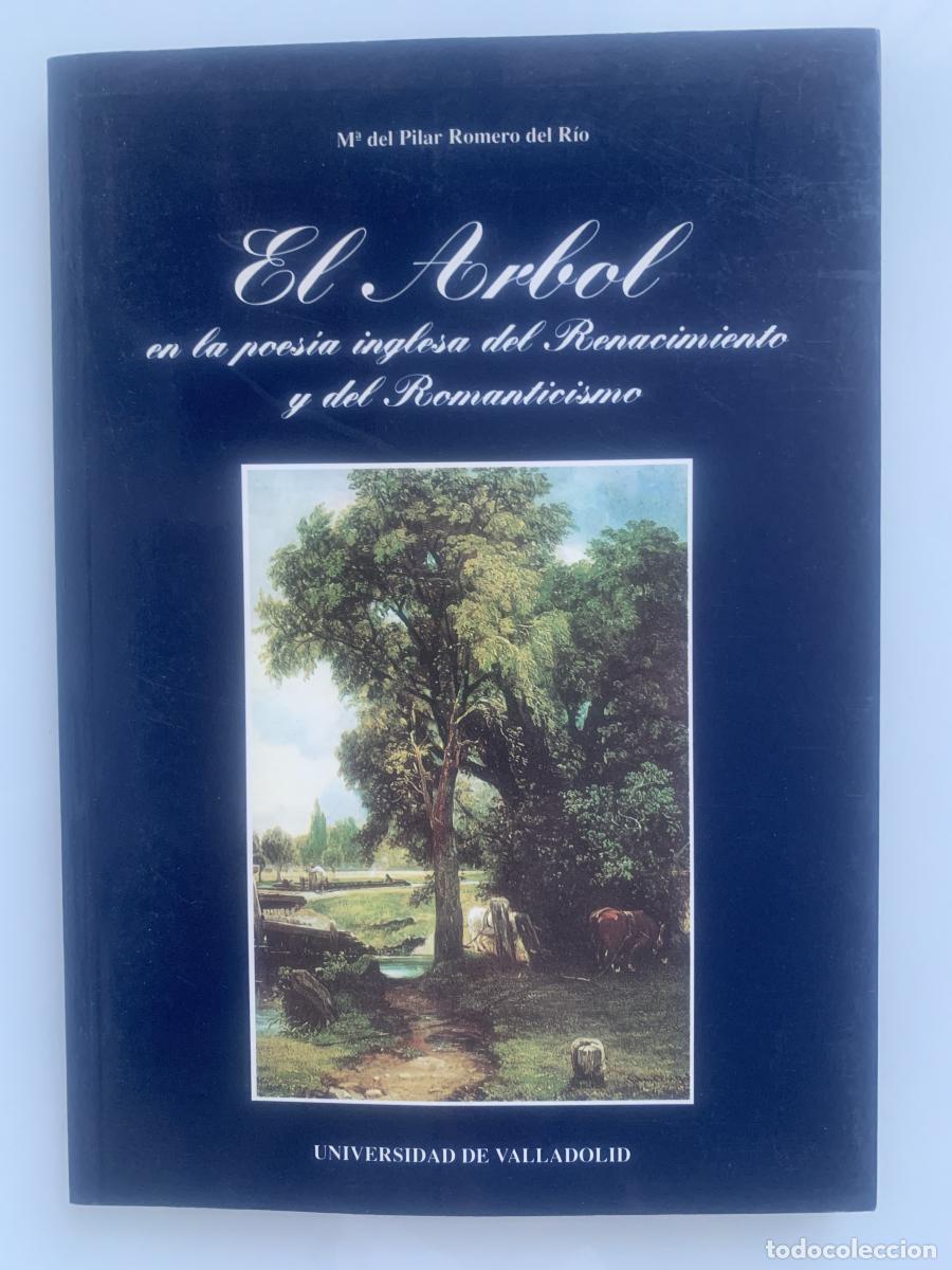 Libros: EL &Aacute;RBOL EN LA POES&Iacute;A INGLESA DEL RENACIMIENTO Y DEL ROMANTICISMO (dedicado por autora) - MAR&iacute;A DEL