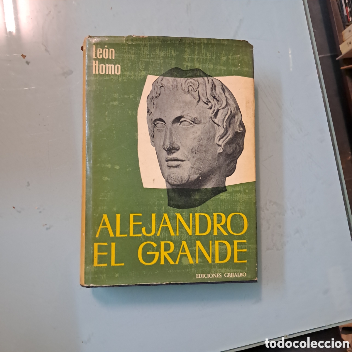 Libros: Le&oacute;n Homo, Alejandro el Grande, Ediciones Grijalbo - Foto 1