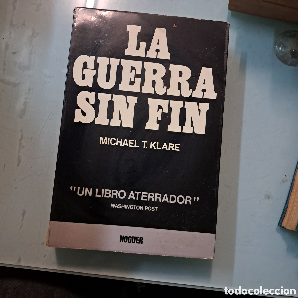Libros: Michael Klare, La guerra sin fin,Noguer - Foto 1