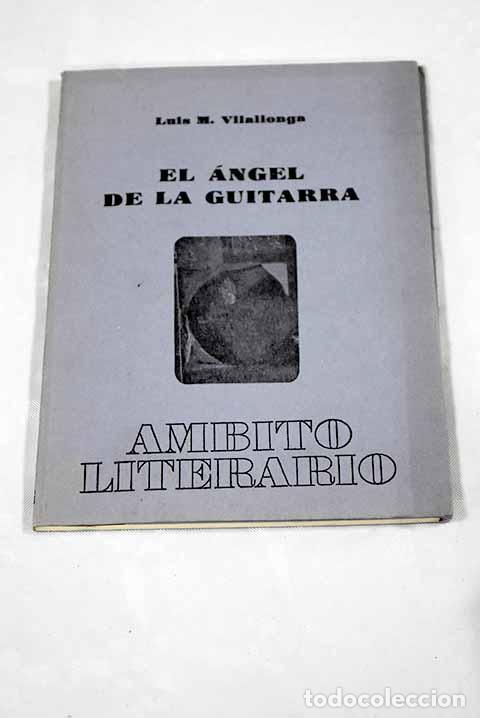 Libros: El &aacute;ngel de la guitarra.- Vilallonga, Luis - Foto 1