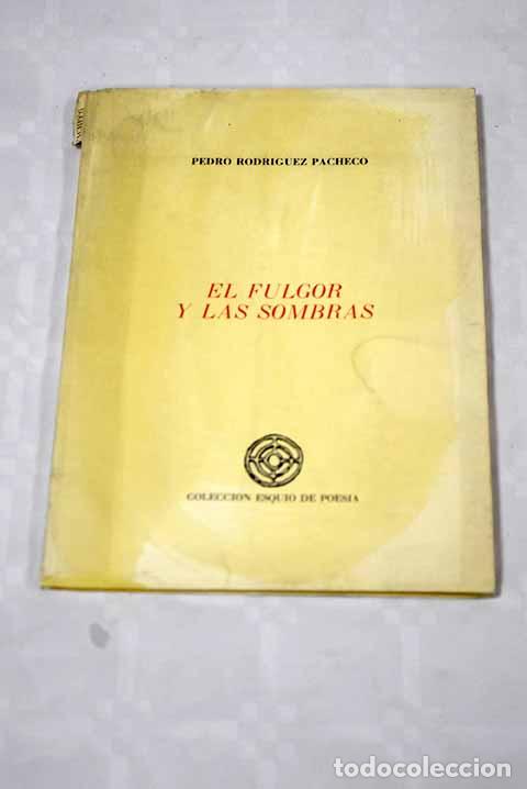 Libros: El fulgor y las sombras.- Rodr&iacute;guez Pacheco, Pedro - Foto 1