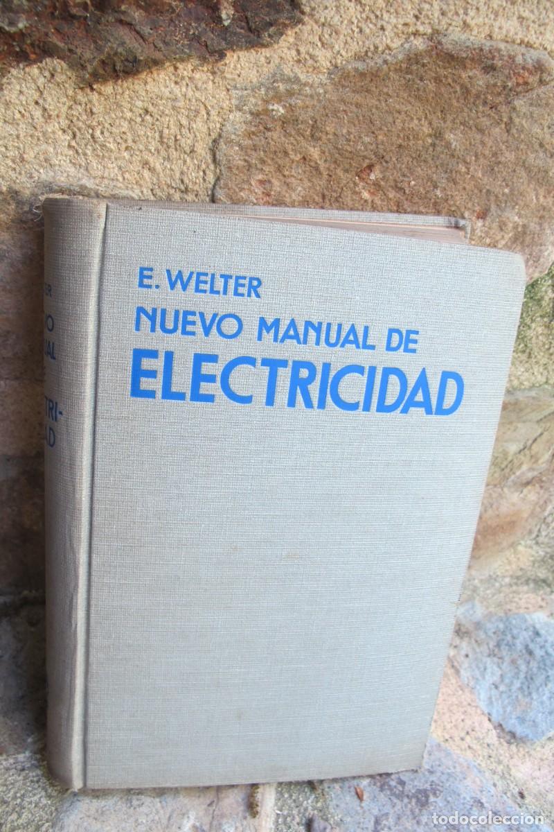 Libros: NUEVO MANUAL DE ELECTRICIDAD. E. WELTER - Foto 1
