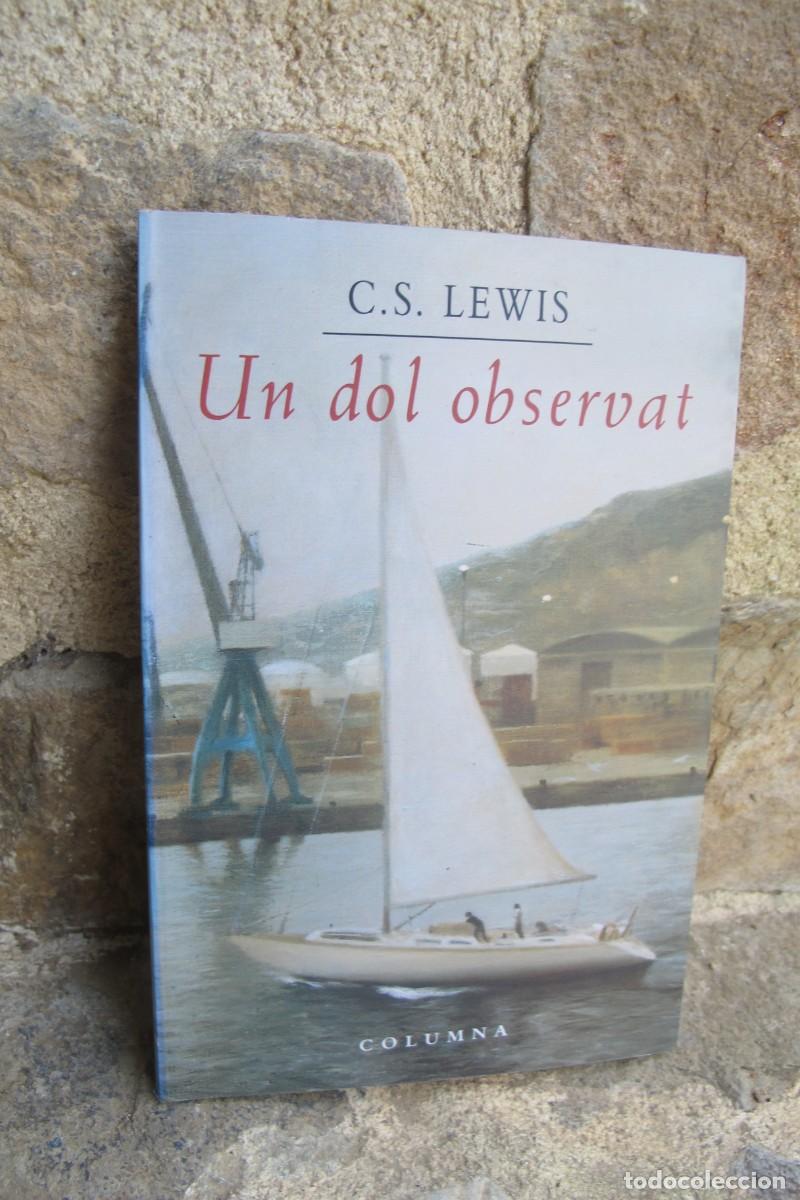 Libros: UN DOL OBSERVAT. C. S. LEWIS. COLUMNA - Foto 1