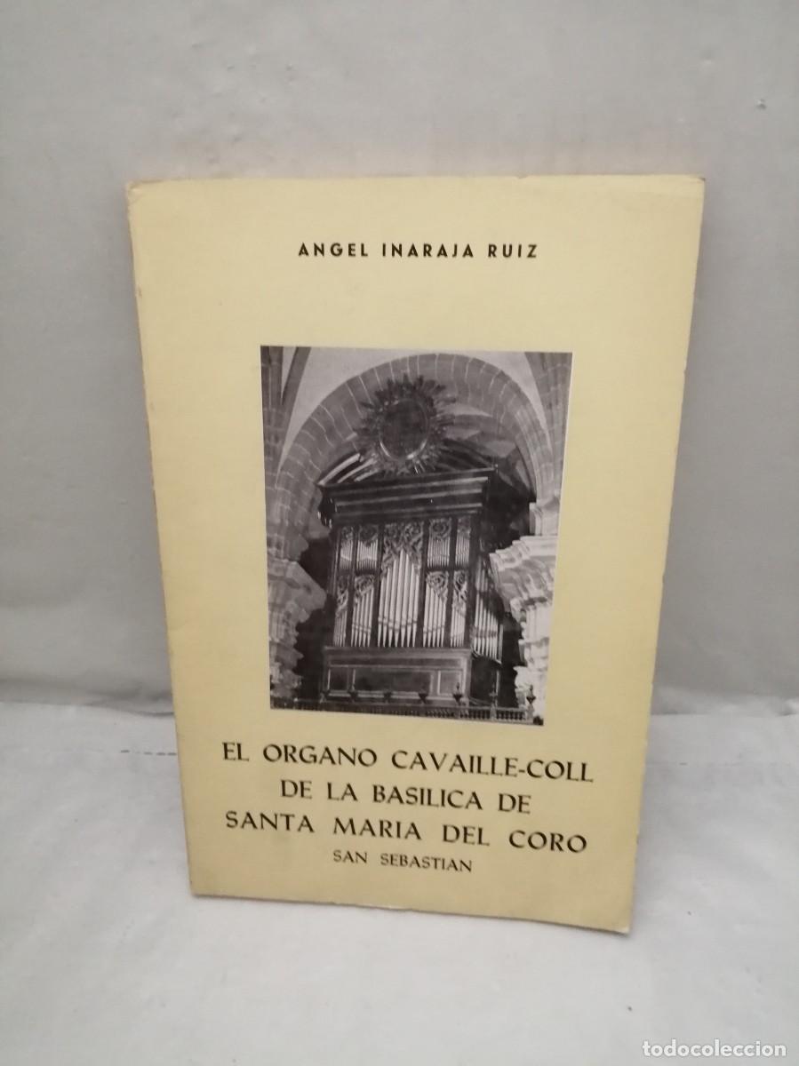 Libros: El &oacute;rgano Cavaill&eacute;-Coll de la Bas&iacute;lica de Santa Mar&iacute;a del Coro (Primera edici&oacute;n)