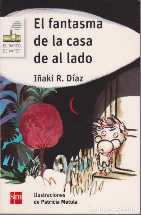 Livres: EL FANTASMA DE LA CASA DE AL LADO - I&Ntilde;AKI R. D&Iacute;AZ