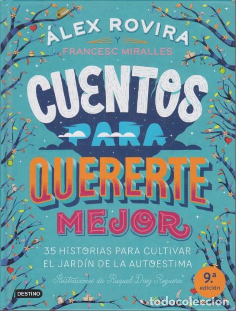 Livres: CUENTOS PARA QUERERTE MEJOR. 35 HISTORIAS PARA CULTIVAR EL JARD&Iacute;N DE LA AUTOESTIMA - &Aacute;LEX ROVIRA