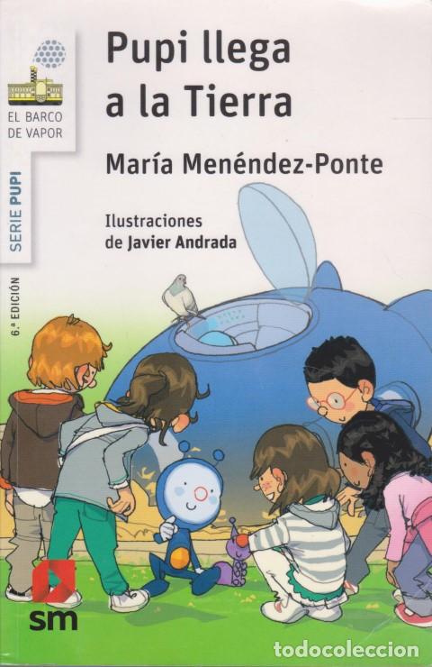 Livres: PUPI LLEGA A LA TIERRA - MAR&Iacute;A MEN&Eacute;NDEZ-PONTE