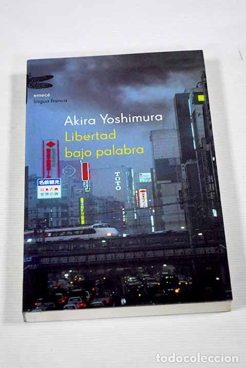 Libros: Libertad bajo palabra.- Yoshimura, Akira - Foto 1