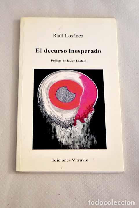 Libros: El decurso inesperado.- Los&aacute;nez, Ra&uacute;l - Foto 1