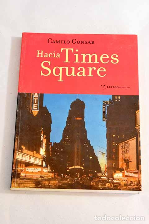Libros: Hacia Times Square: Gonsar, Camilo.- Gonsar, Camilo - Foto 1