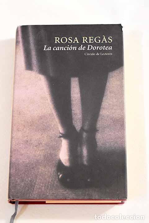 Libros: La canci&oacute;n de Dorotea.- Regas, Rosa - Foto 1