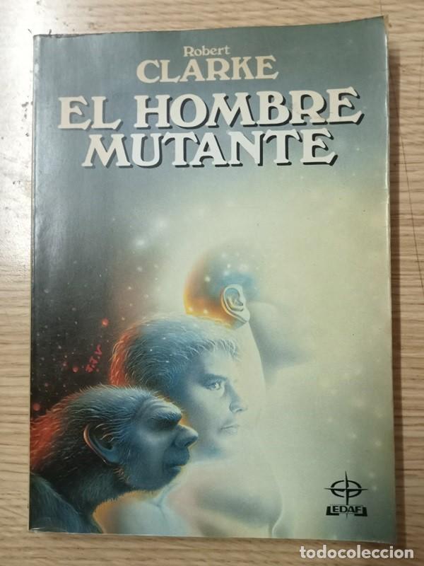 Libros: El hombre Mutante Robert Clarke - Foto 1