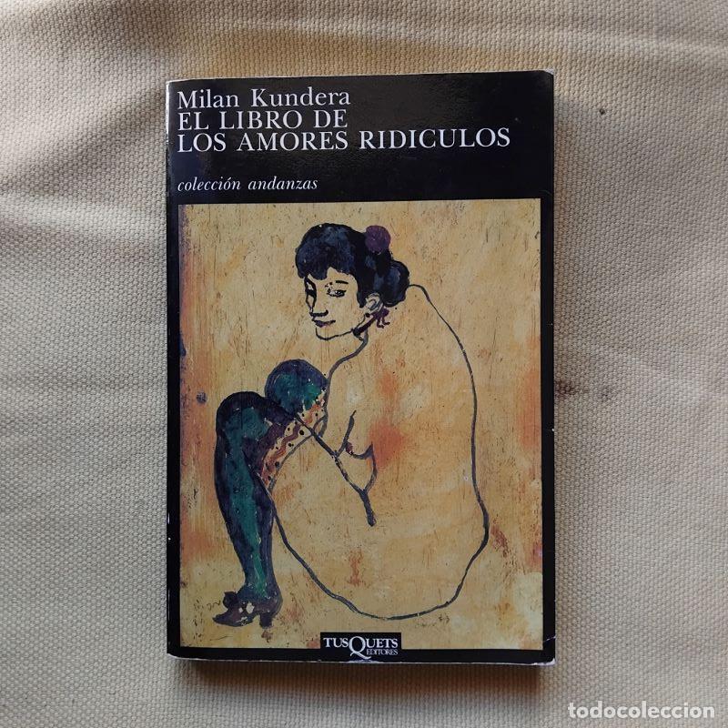 Libros: El libro de los amores rid&iacute;culos - Milan Kundera - Foto 1