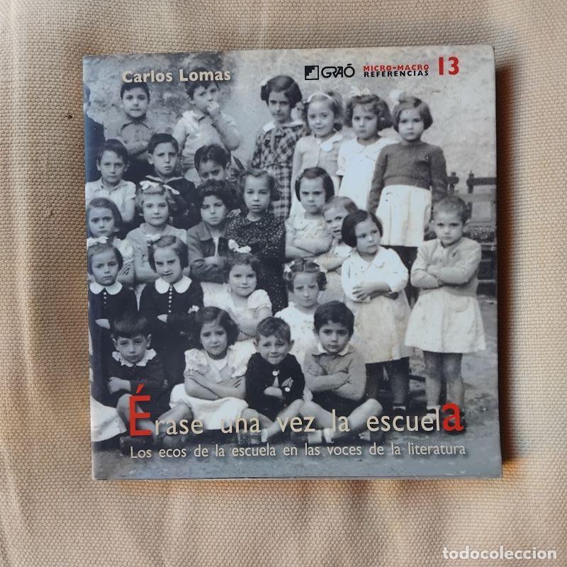 Libros: &Eacute;rase una vez la escuela - Carlos Lomas - Foto 1