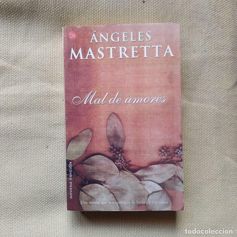 Libros: Mal de amores - &Aacute;ngeles Mastretta - Foto 1