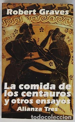Libros: LA COMIDA DE LOS CENTAUROS Y OTROS ENSAYOS - Robert Graves - Foto 1