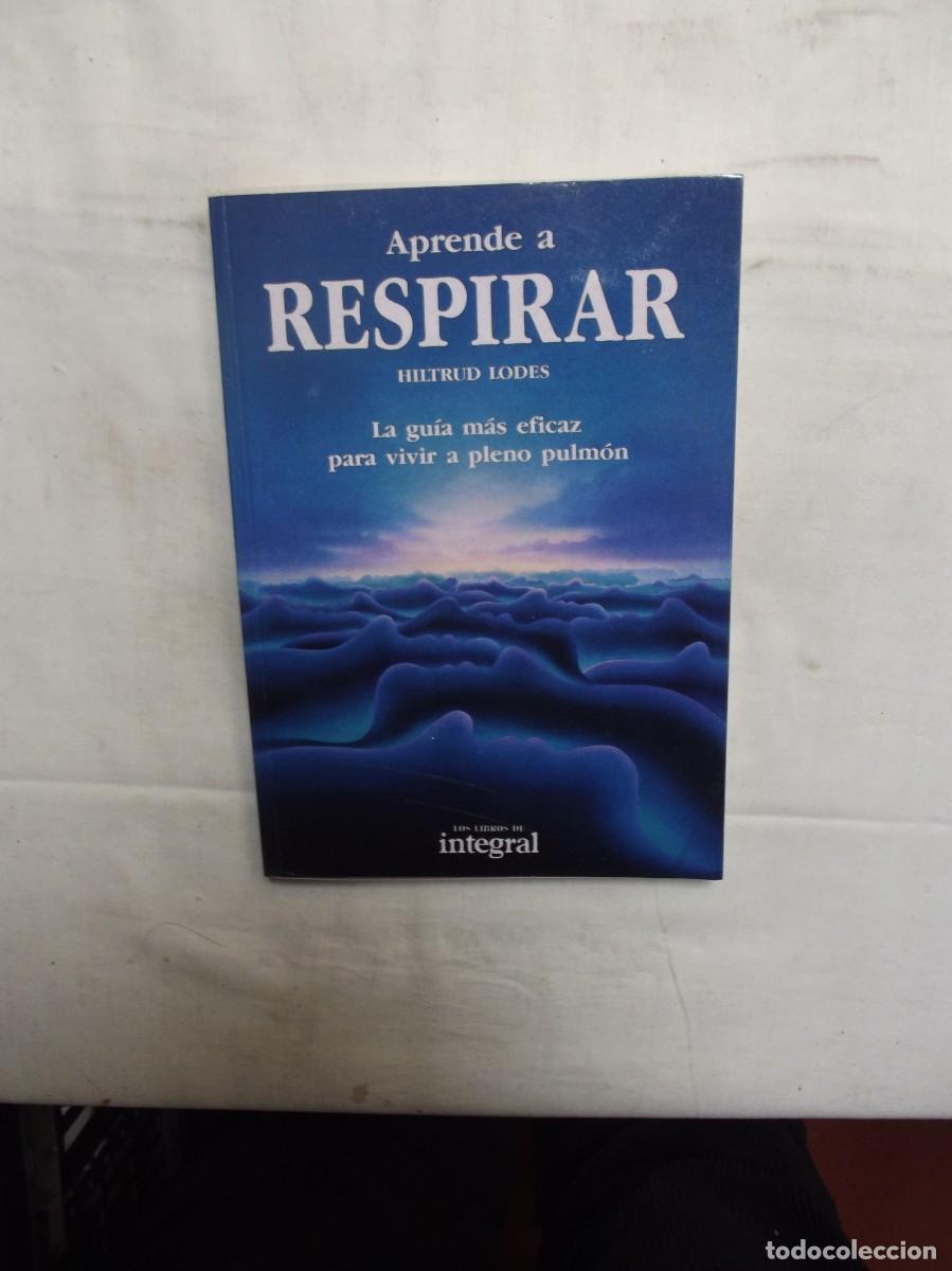 Libros: APRENDE A RESPIRAR DE HILTRUD LODES - Foto 1