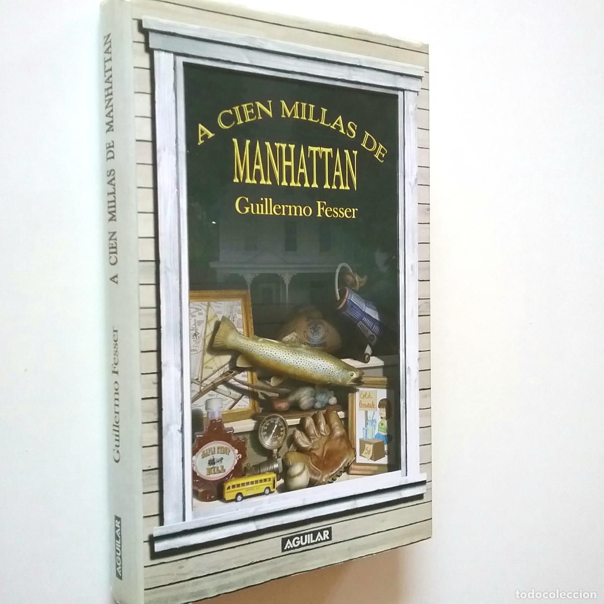 Libros: Guillermo Fesser - A cien millas de Manhattan - Foto 1