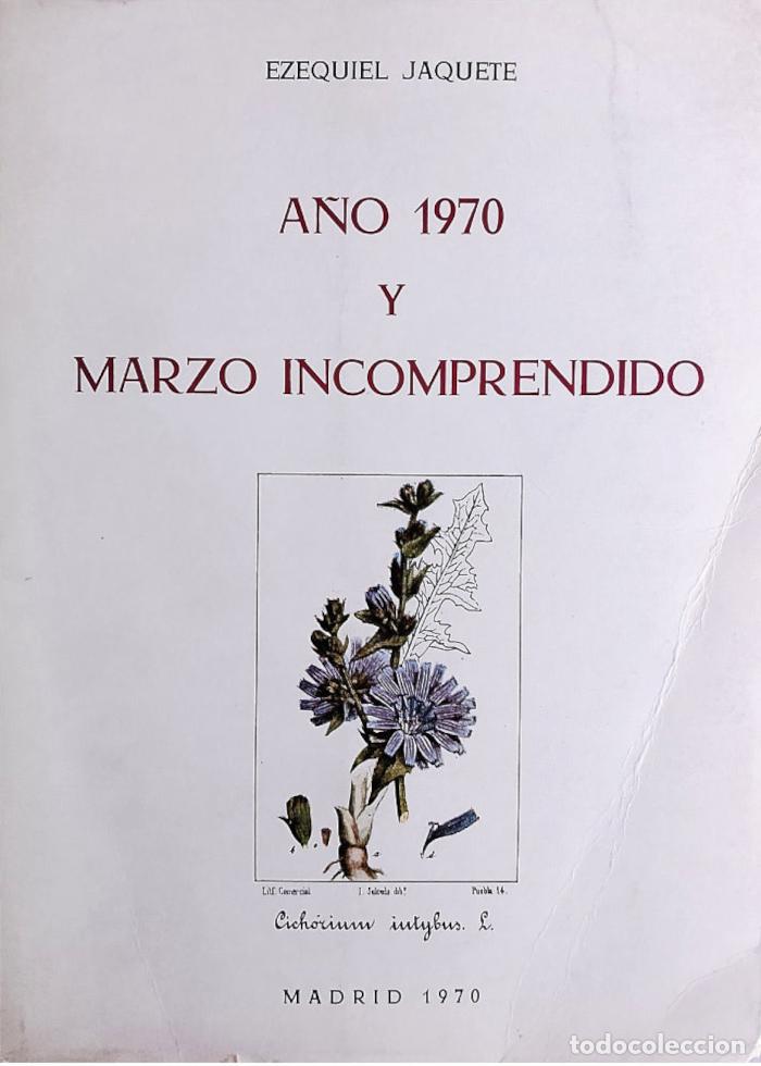Libros: A&Ntilde;O 1970 Y MARZO INCOMPRENDIDO - Ezequiel Jaquete - Foto 1