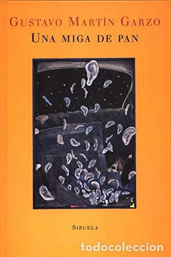 Libros: UNA MIGA DE PAN - Gustavo Mart&iacute;n Garzo - Foto 1