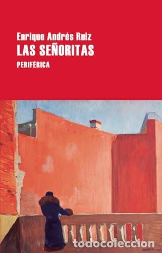 Libros: LAS SE&Ntilde;ORITAS - Enrique Andr&eacute;s Ruiz - Foto 1