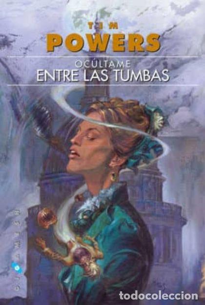 Libros: OC&Uacute;LTAME ENTRE LAS TUMBAS - Tim Powers - Foto 1