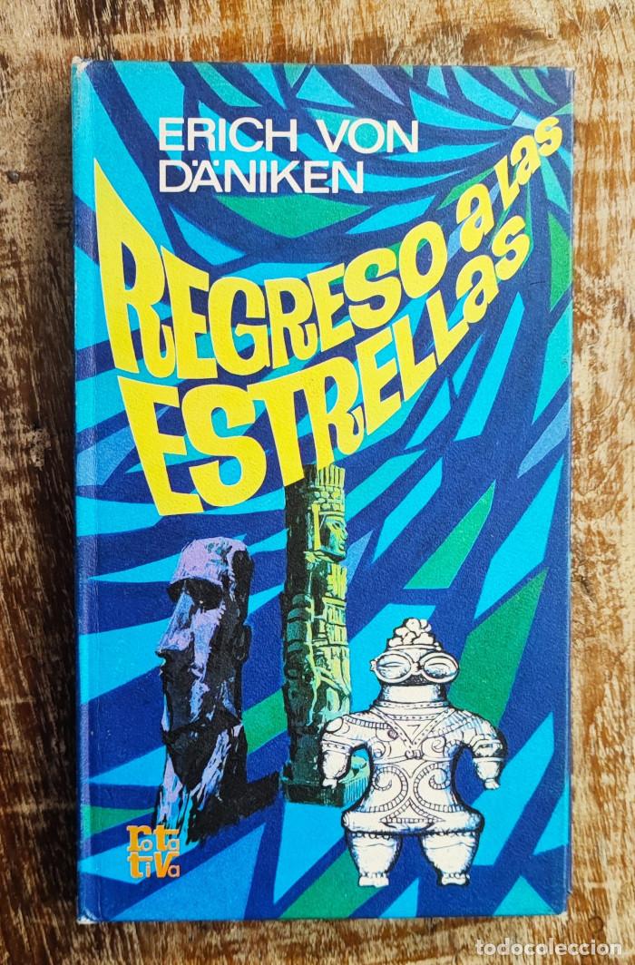 Libros: REGRESO A LAS ESTRELLAS - Erich Von Daniken - Foto 1