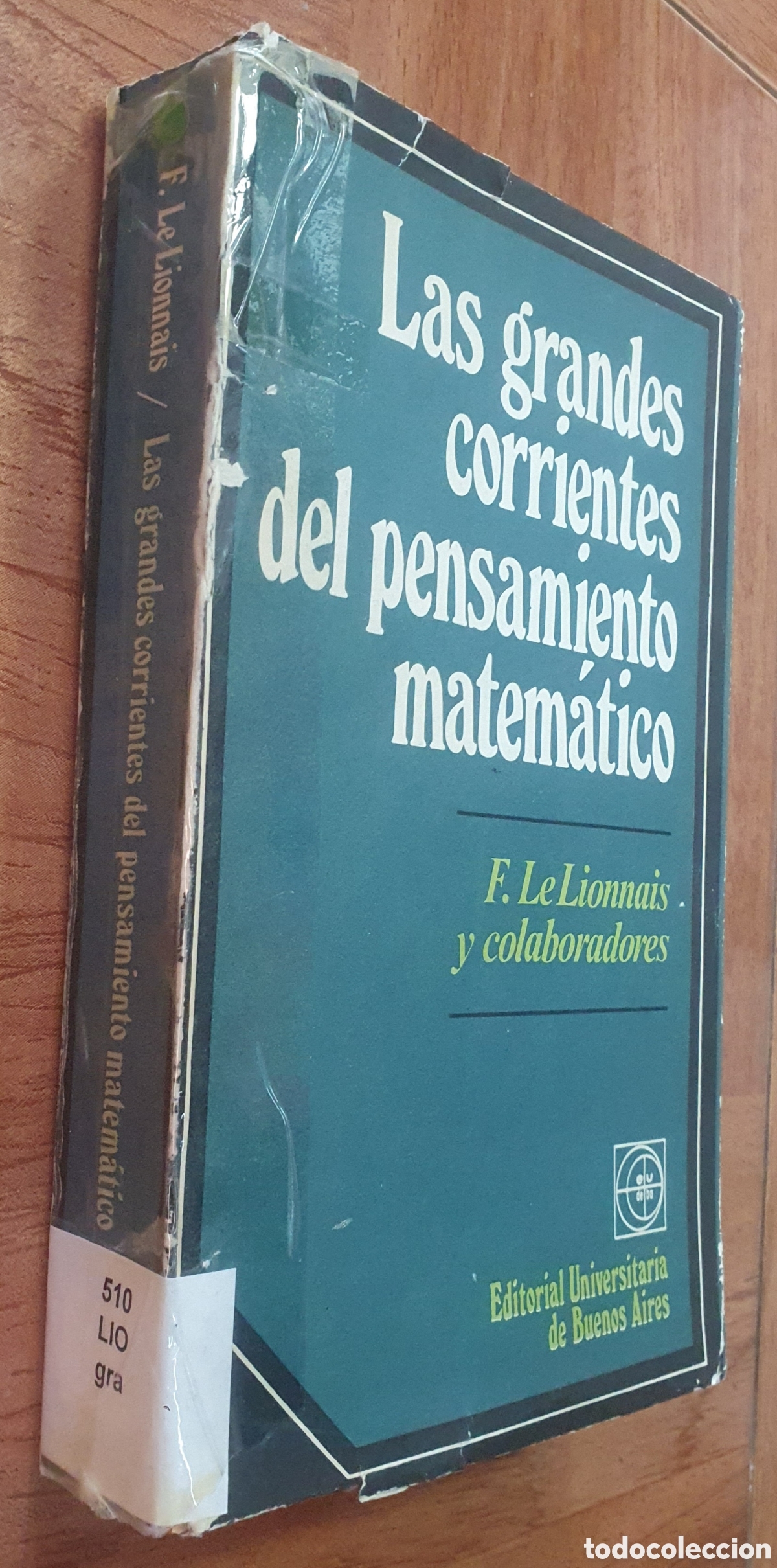 Libri di seconda mano: Las Grandes Corrientes del Pensamiento Matem&aacute;tico - F. Le Lionnais
