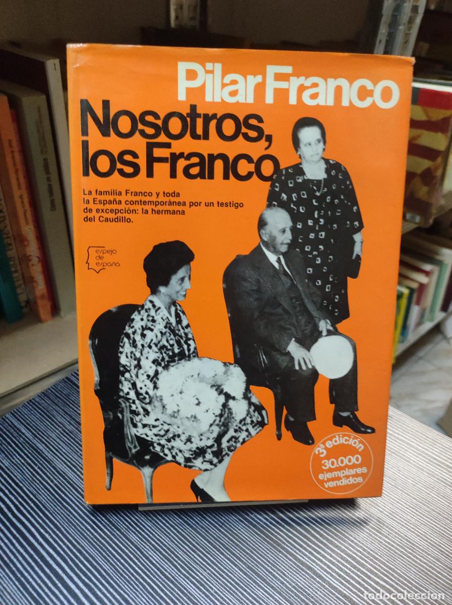Libros: NOSOTROS LOS FRANCO PILAR FRANCO - Foto 1