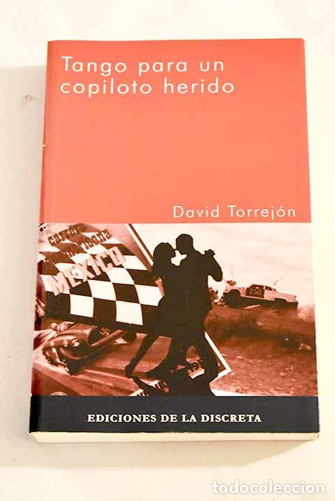 Libros: Tango para un copiloto herido.- Torrej&oacute;n, David - Foto 1